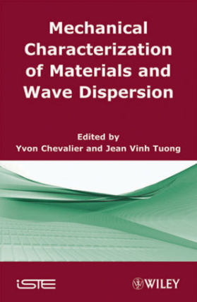 ❞ كتاب Mechanical Characterization of Materials and Wave Dispersion :Stationary and Progressive Waves in Rings and Hollow Cylinders ❝  ⏤ ايفون شوفالييه