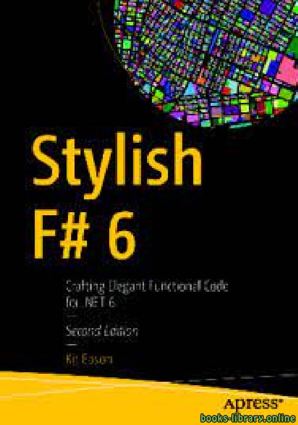 قراءة و تحميل كتابكتاب Stylish F# 6 PDF