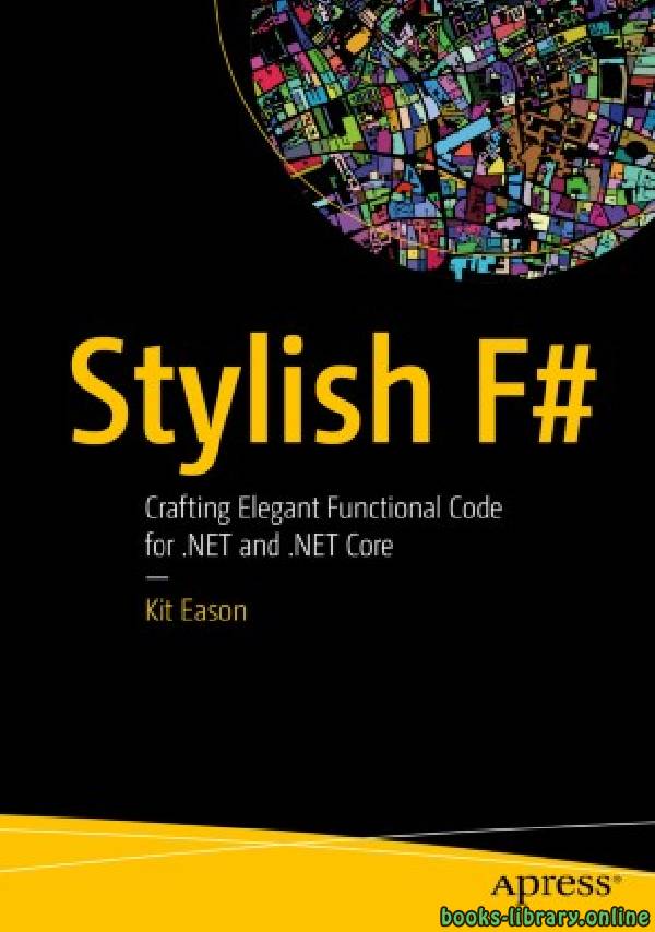 قراءة و تحميل كتابكتاب Stylish F#  Crafting Elegant Functional Code for  Net PDF