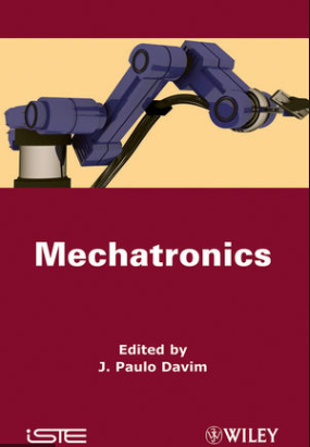 ❞ كتاب Mechatronics: Modeling and Control of Ionic Polymer–Metal Composite Actuators for Mechatronics Applications ❝  ⏤  جيه باولو دافيم