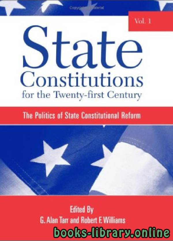 ❞ كتاب State Constitutions for the Twenty-first Century Vol. 1 text 9 ❝  ⏤ ألان تار وروبرت ف. ويليامز