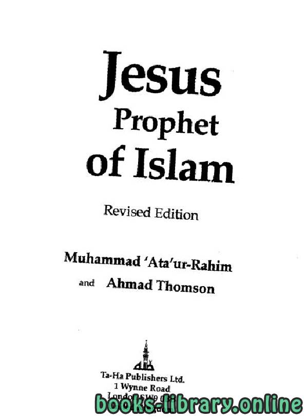 قراءة و تحميل كتابكتاب Jesus: Prophet of Islam Muhammad Ata ur Rahim PDF