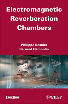 ❞ كتاب Electromagnetic Reverberation Chambers: Main Physical Features of Electromagnetic Cavities ❝  ⏤ برنارد ديمولين