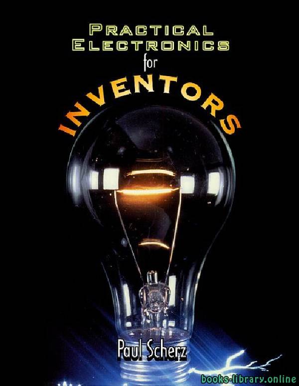 ❞ كتاب Practical Electronics for Inventors ❝  ⏤ بول شيرز