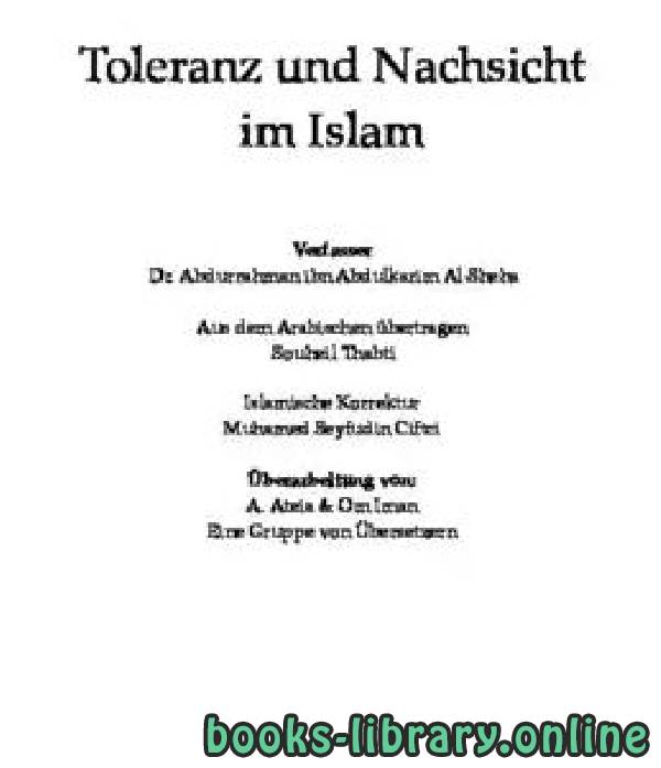 ❞ كتاب Toleranz und Nachsicht im Islam ❝  ⏤ Abdur Rahman ibn Abdul Karim Al Sheha