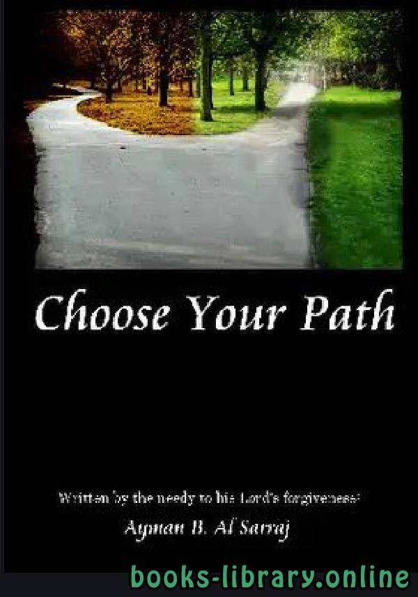 ❞ كتاب Choose Your Path ❝  ⏤ Ayman Bin Baha Uddin Al Siraj