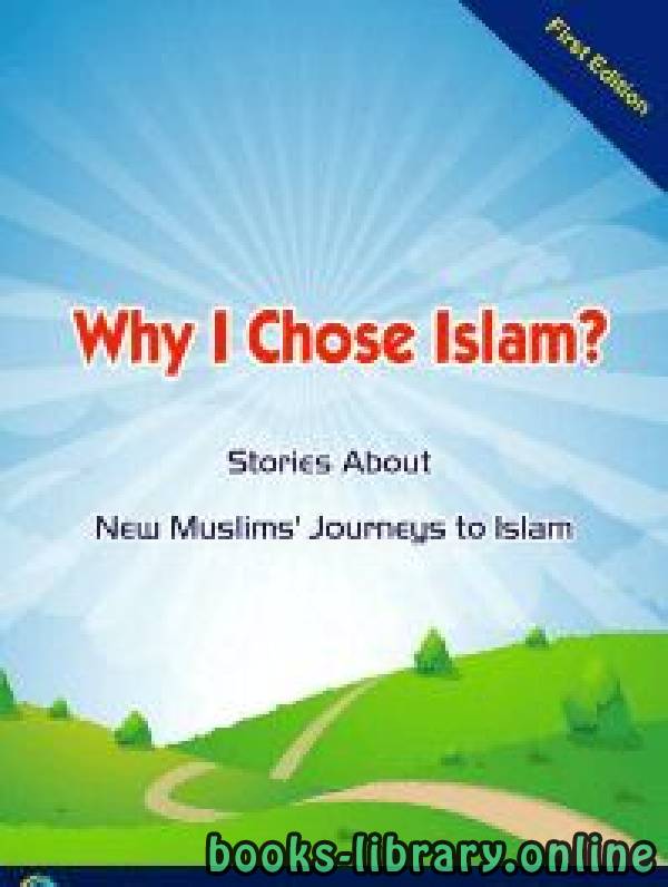 ❞ كتاب Why I Chose Islam Stories About New Muslims’ Journeys to Islam​ ❝  ⏤ Onislam