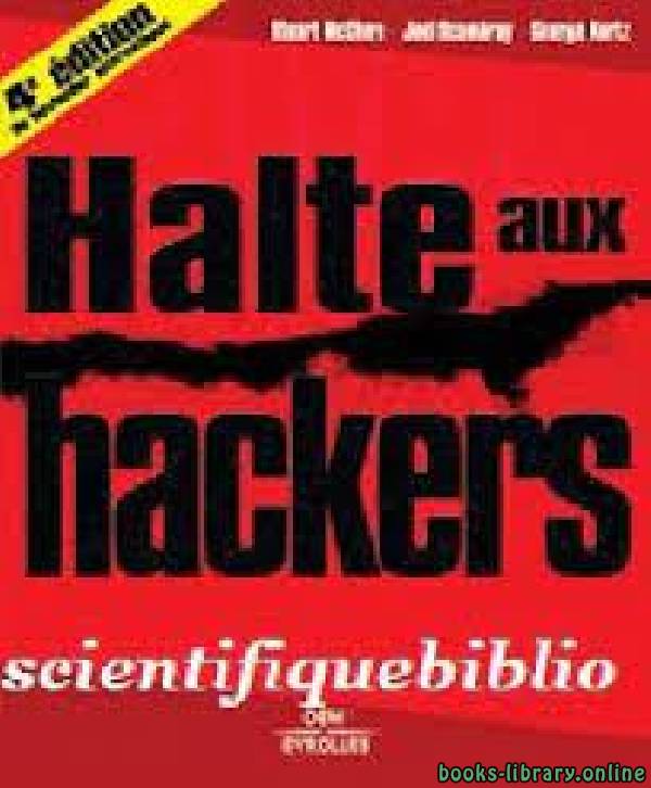❞ كتاب HALTE AUX HACKERS 4EME EDITION Paperback  ❝  ⏤ جويل سكامبراي، ستيوارت مكلور، جورج كيرتز