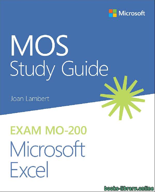 ❞ كتاب MOS Study Guide for Microsoft Excel Exam MO-200 ❝  ⏤ لامبرت جوان
