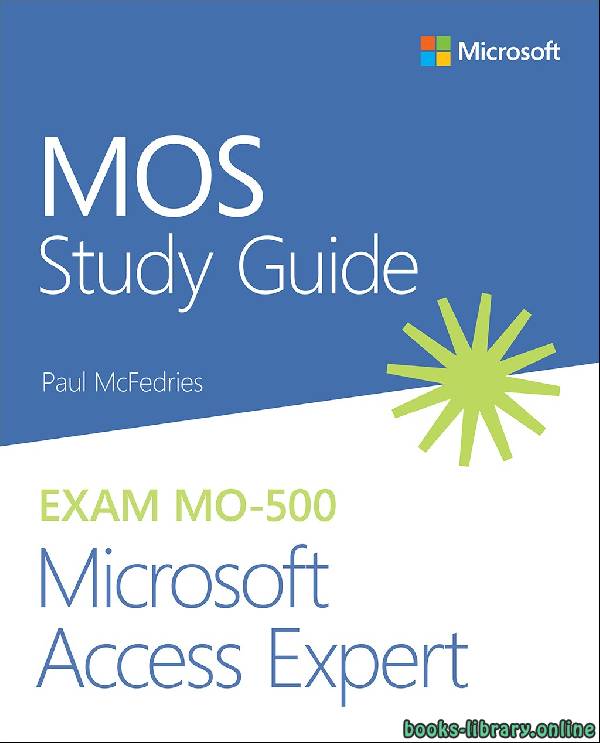 قراءة و تحميل كتاب MOS Study Guide for Microsoft Access Expert Exam MO-500 PDF