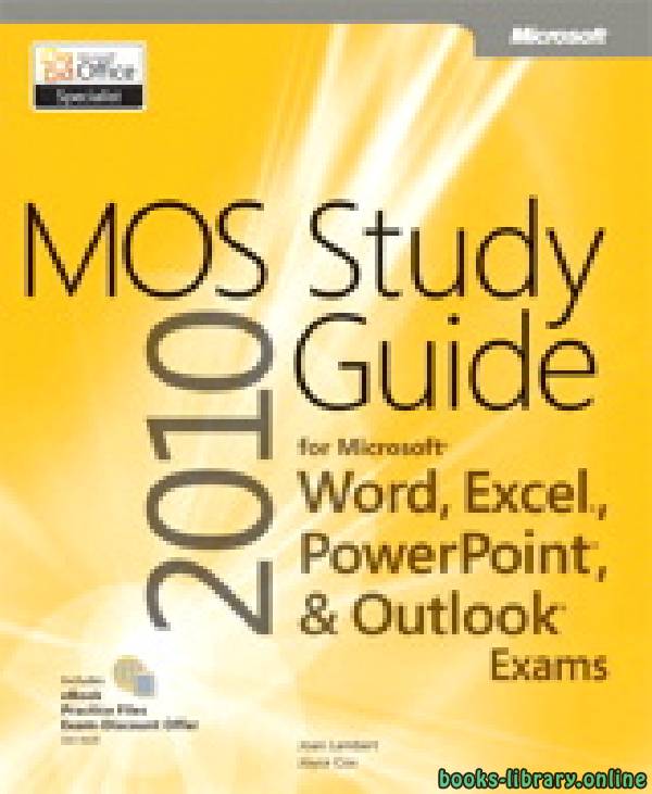 ❞ كتاب MOS 2010 Study Guide for Microsoft Word, Excel, PowerPoint, and Outlook Exams  ❝  ⏤ جويس كوكس