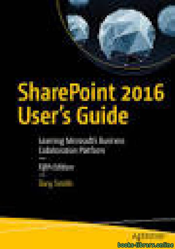 ❞ كتاب SharePoint 2016 User's Guide 5th ed. Edition ❝  ⏤ توني سميث