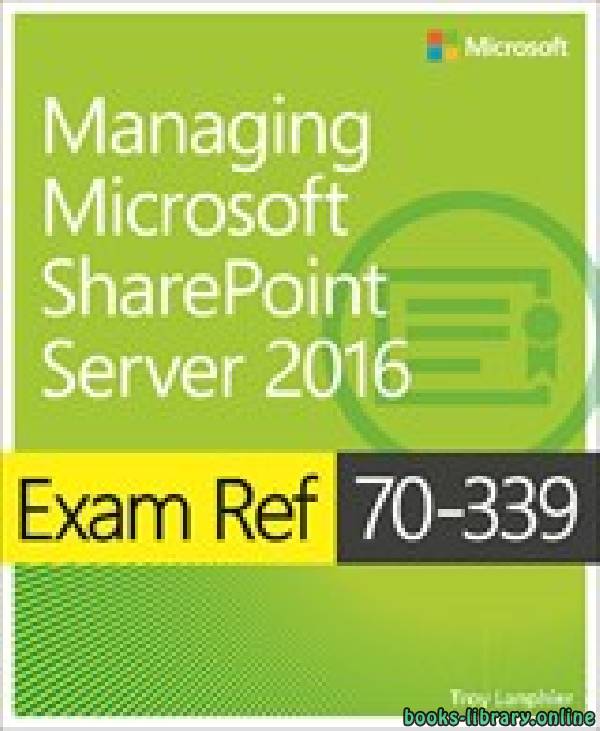 ❞ كتاب Exam Ref 70-339 Managing Microsoft SharePoint Server 2016 ❝  ⏤ تروي لانبهير