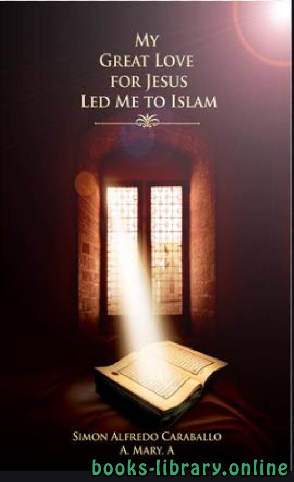 قراءة و تحميل كتابكتاب My Great Love for Jesus Led Me to Islam PDF