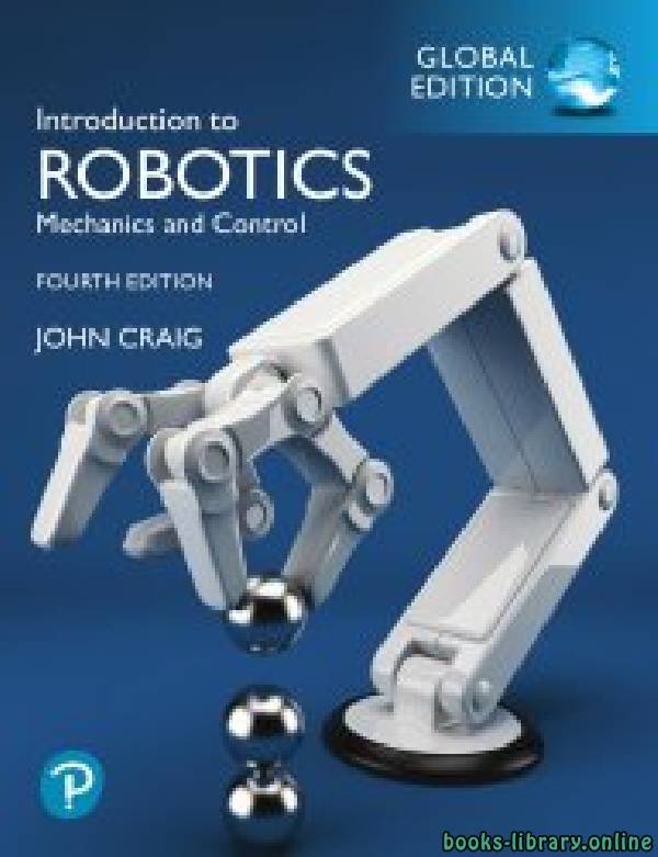 ❞ كتاب Introduction to Robotics: Mechanics and Control (2rd Edition) ❝  ⏤ جون جاي كريغ