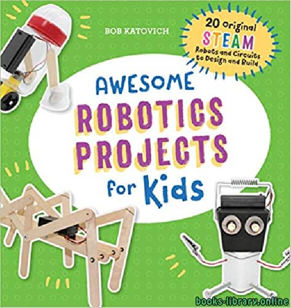قراءة و تحميل كتابكتاب Awesome Robotics Projects for Kids PDF