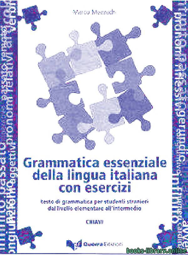 ❞ كتاب Grammatica essenziale della lingua Italiana con esercizi - Marco Mezzadri ❝  ⏤ Marco Mezzadri