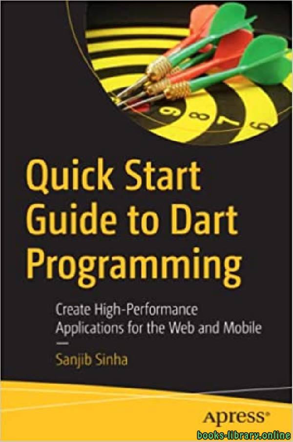 ❞ كتاب Quick Start Guide to Dart Programming ❝  ⏤ سانجيب سينها