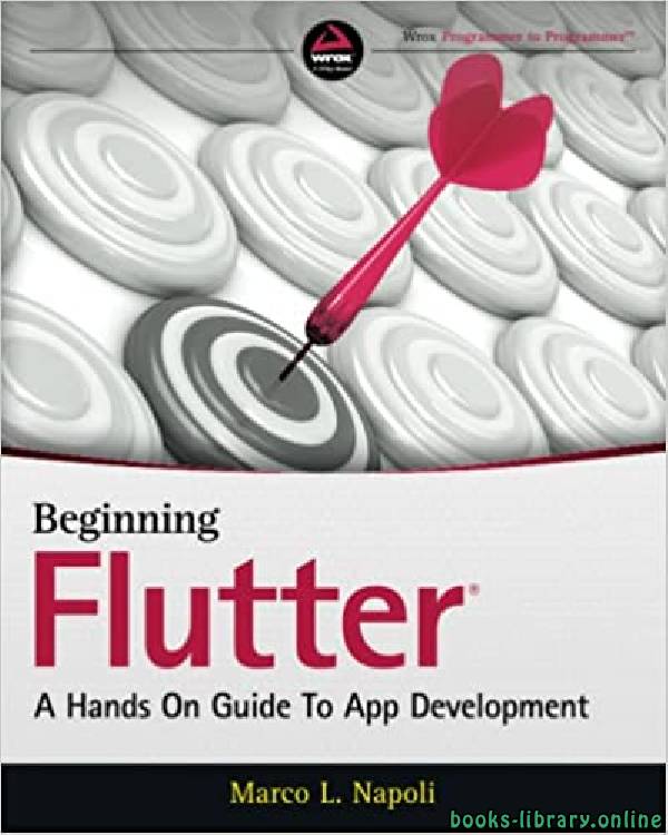 ❞ كتاب Beginning Flutter: A Hands On Guide to App Development ❝  ⏤ ماركو إل نابولي