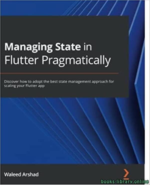 ❞ كتاب Managing State in Flutter Pragmatically ❝  ⏤ وليد أرشد