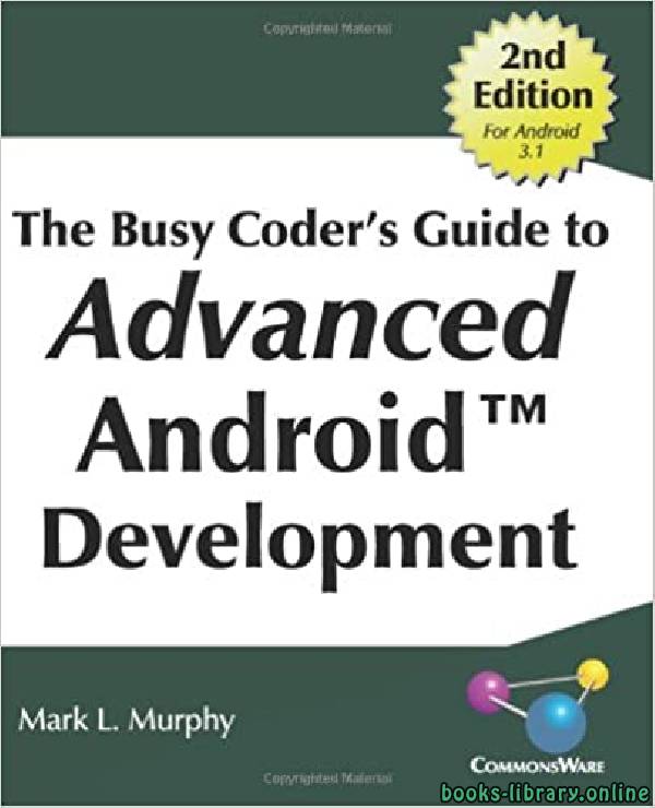 قراءة و تحميل كتابكتاب The Busy Coder's Guide to Advanced Android Development 0002- Edition PDF