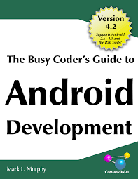 ❞ كتاب The Busy Coder's Guide to Advanced Android Development version 4.2 ❝  ⏤ مارك ميرفي