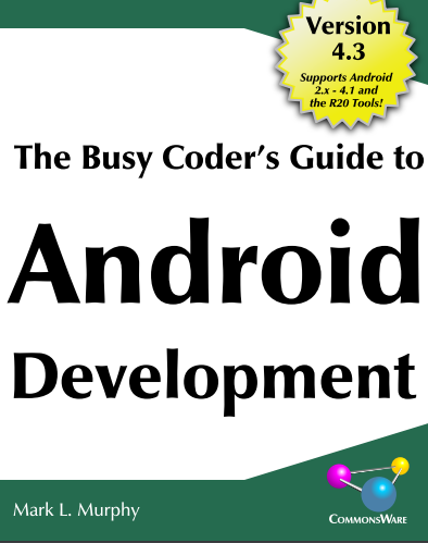 The Busy Coder's Guide to Advanced Android Development version 4.3