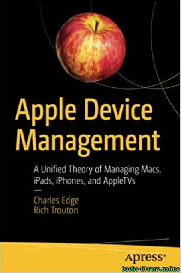 ❞ كتاب Apple Device Management ❝  ⏤ تشارلز إيدج، ريتش تروتون
