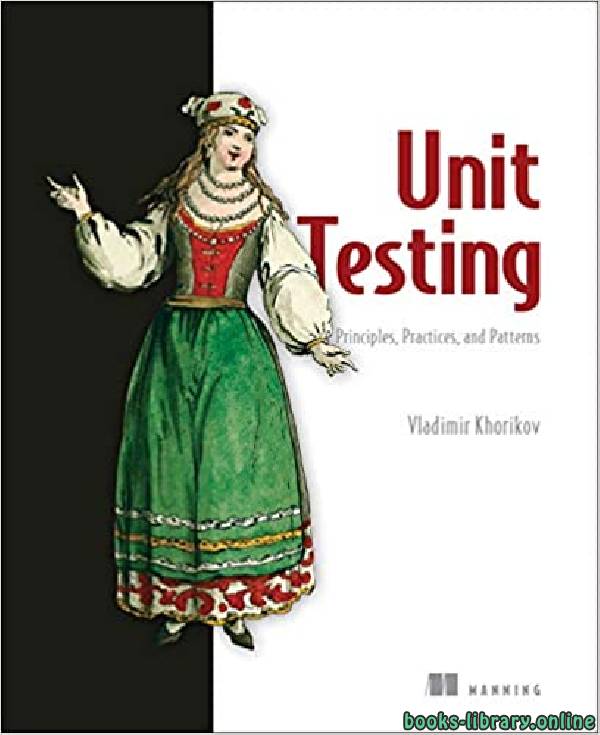 ❞ كتاب Unit Testing Principles, Practices, and Patterns ❝  ⏤ فلاديمير خوريكوف