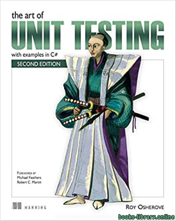 ❞ كتاب The Art of Unit Testing: With Examples in C# ❝  ⏤ روي أوشيروف