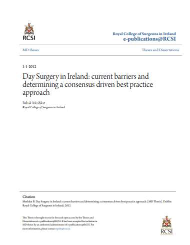 ❞ رسالة ماجستير بعنوان :Day Surgery in Ireland: current barriers and determining a consensus driven best practice approach ❝  ⏤ Babak Meshkat