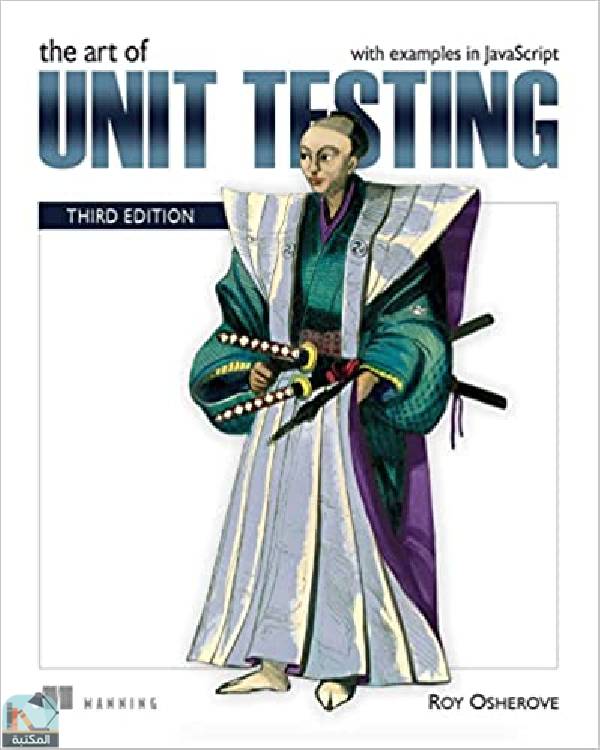 ❞ كتاب The Art of Unit Testing, Third Edition ❝  ⏤ روي أوشيروف