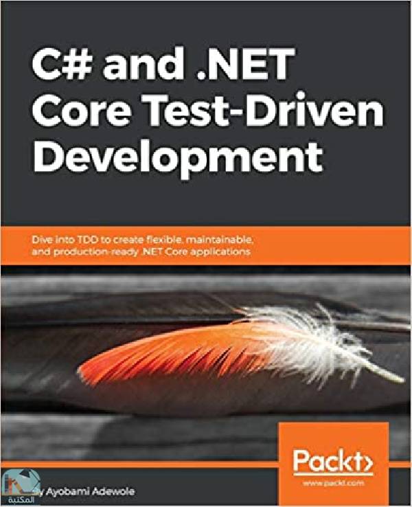 ❞ كتاب C# and .NET Core Test Driven Development ❝  ⏤ أيوبامي أديوولي
