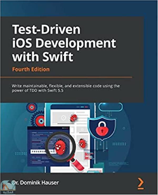 ❞ كتاب Test-Driven iOS Development with Swift 4th Edition ❝  ⏤ دومينيك هاوزر