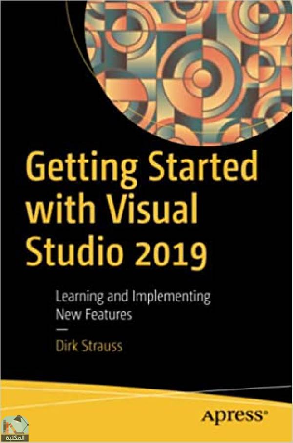 ❞ كتاب Getting Started with Visual Studio 2019 ❝  ⏤ ديرك شتراوس
