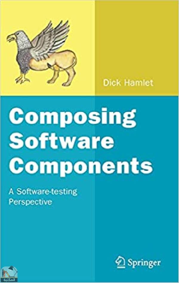 ❞ كتاب Composing Software Components: A Software-testing ❝  ⏤ ديك هاملت