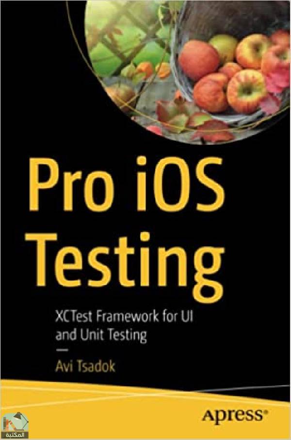 ❞ كتاب Pro iOS Testing ❝  ⏤ آفي تصادوك