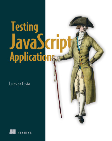 ❞ كتاب Testing JavaScript Applications ❝  ⏤ لوكاس دا كوستا