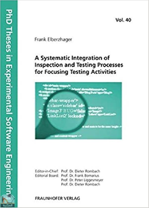 ❞ كتاب A Systematic Integration of Inspection and Testing Processes for Focusing Testing Activities ❝  ⏤ فرانك البرزهاجر