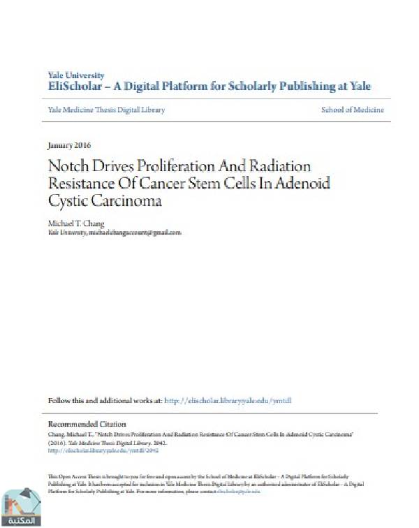 ❞ رسالة  بعنوان :Notch Drives Proliferation And Radiation Resistance Of Cancer Stem Cells In Adenoid Cystic Carcinoma ❝  ⏤ Michael T. Chang
