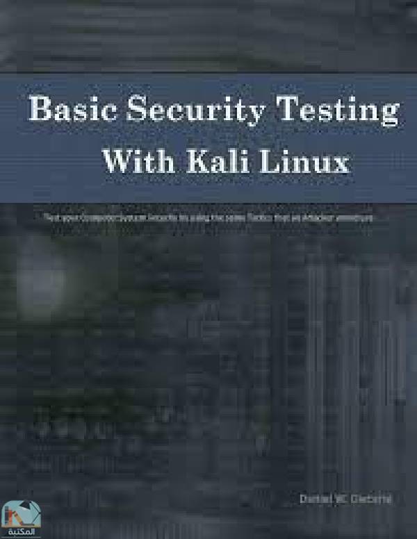 ❞ كتاب Basic Security Testing With Kali Linux 1 ❝  ⏤ دانيال دبليو ديتيرلي