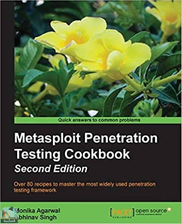 ❞ كتاب Metasploit Penetration Testing Cookbook, Second Edition ❝  ⏤ أبهيناف سينغ، مونيكا أغاروال