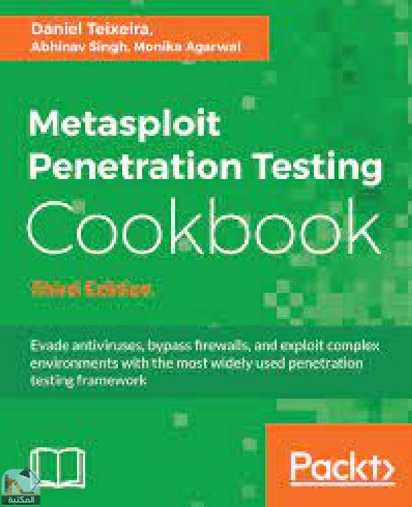 ❞ كتاب Metasploit Penetration Testing Cookbook Third Edition ❝  ⏤ أبهيناف سينغ، مونيكا أغاروال