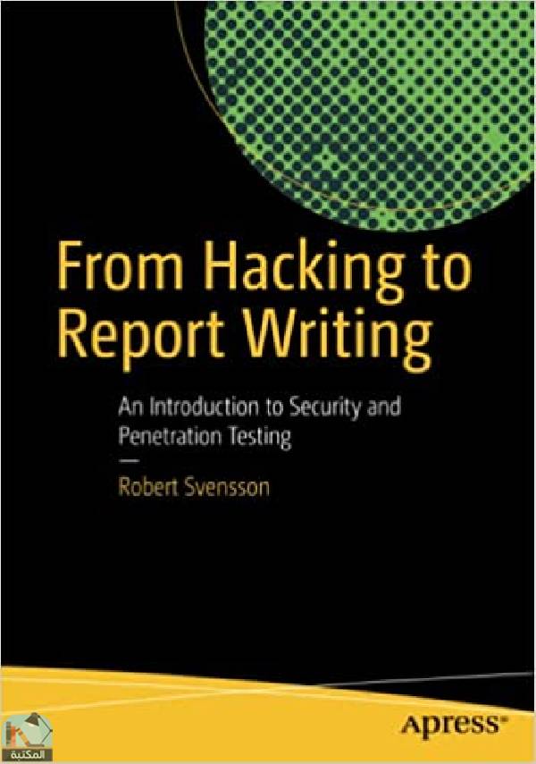❞ كتاب From Hacking to Report Writing ❝  ⏤ روبرت سفينسون