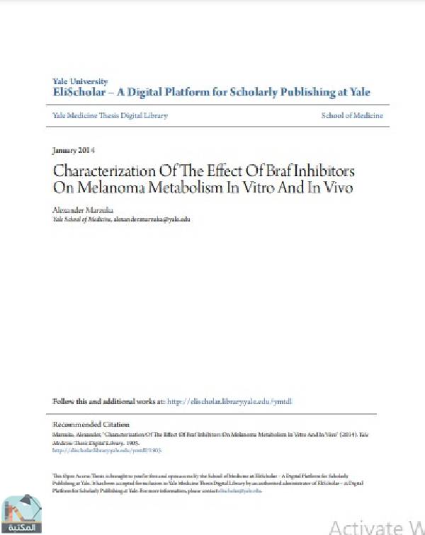 ❞ رسالة Characterization Of The Effect Of Braf Inhibitors On Melanoma Metabolism In Vitro And In Vivo ❝  ⏤ Alexander Marzuka