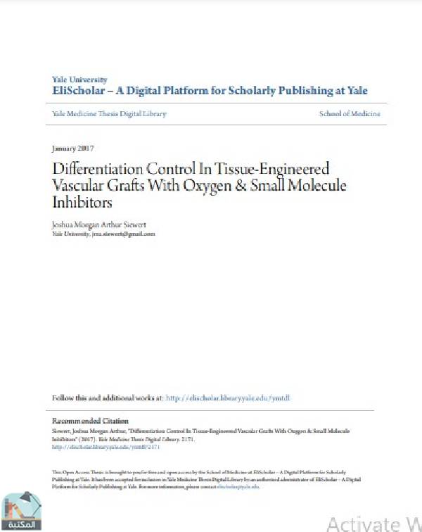 ❞ رسالة Differentiation Control In Tissue-Engineered Vascular Grafts With Oxygen & Small Molecule Inhibitors ❝  ⏤ Joshua Morgan Arthur Siewert