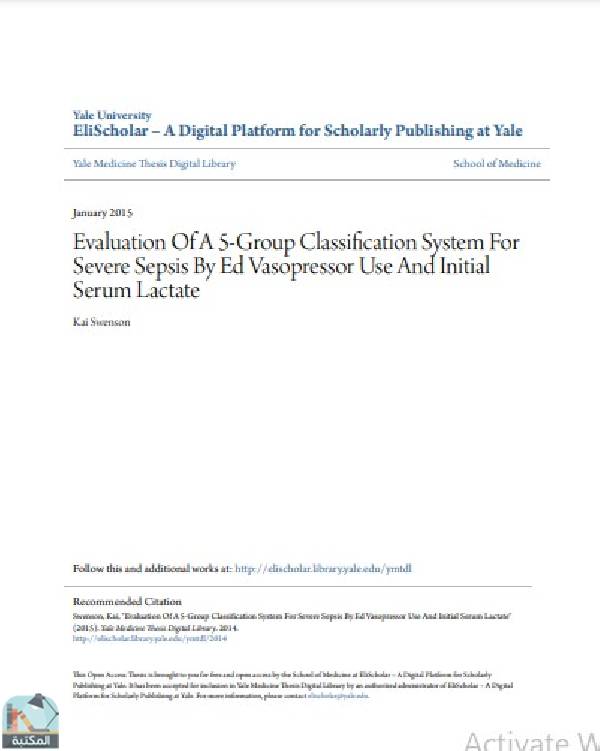 ❞ رسالة Evaluation Of A 5-Group Classification System For Severe Sepsis By Ed Vasopressor Use And Initial Serum Lactate ❝  ⏤ Kai Swenson