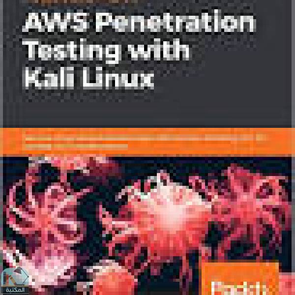 ❞ كتاب Hands-On AWS Penetration Testing with Kali Linux ❝  ⏤ كارل جيلبرت