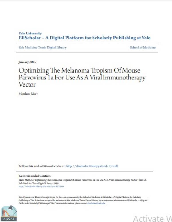 ❞ رسالة Optimizing The Melanoma Tropism Of Mouse Parvovirus 1a For Use As A Viral Immunotherapy Vector ❝  ⏤ Matthew Marr