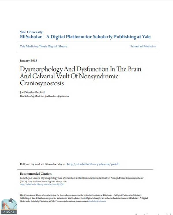 ❞ رسالة Dysmorphology And Dysfunction In The Brain And Calvarial Vault Of Nonsyndromic Craniosynostosis ❝  ⏤ Joel Stanley Beckett